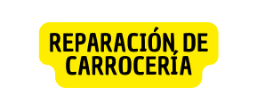 REPARACIÓN DE CARROCERÍA